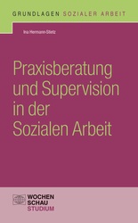 Praxisberatung und Supervision in der Sozialen Arbeit - Prof. Dr. Ina Hermann-Stietz