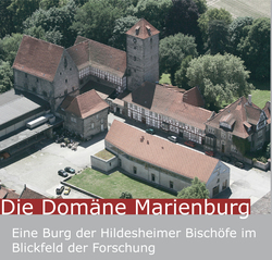 Das Symposium ?Die Domäne Marienburg. Eine Burg der Hildesheimer Bischöfe im Blickfeld der